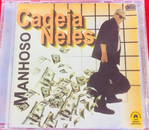 CD Cadeia Neles - Manhoso Rei das músicas de duplo sentido
