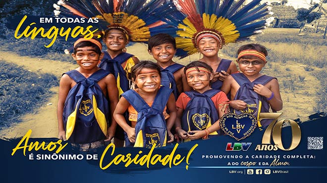 Setenta anos de LBV: caridade do corpo e alma