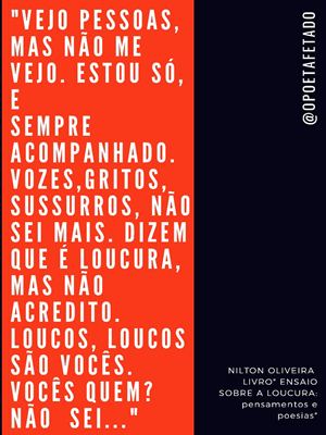 Nilton Oliveira o poeta afetado Ensaio sobre a Loucura