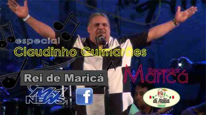 O Rei de Maricá, Claudinho Guimarães no Recordar Maricá