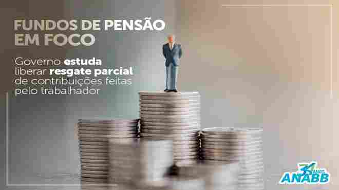 Saques de recursos de fundos de pensão poderão ser liberados