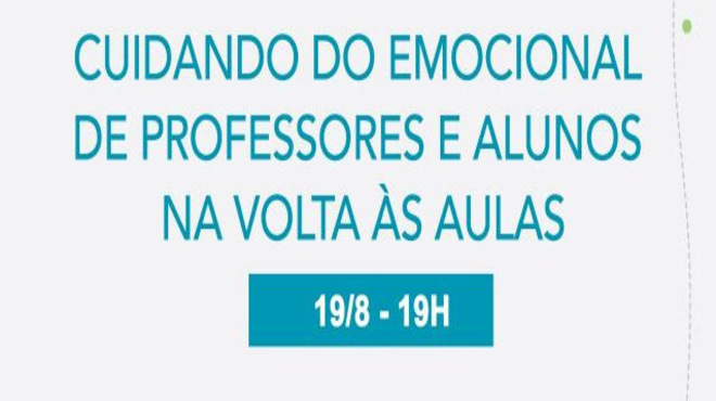 Cuidando do emocional de professores e alunos na volta às aulas