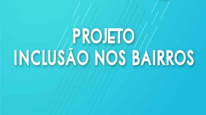 Projeto “Inclusão nos Bairros”: serviços públicos aos moradores de Bambuí