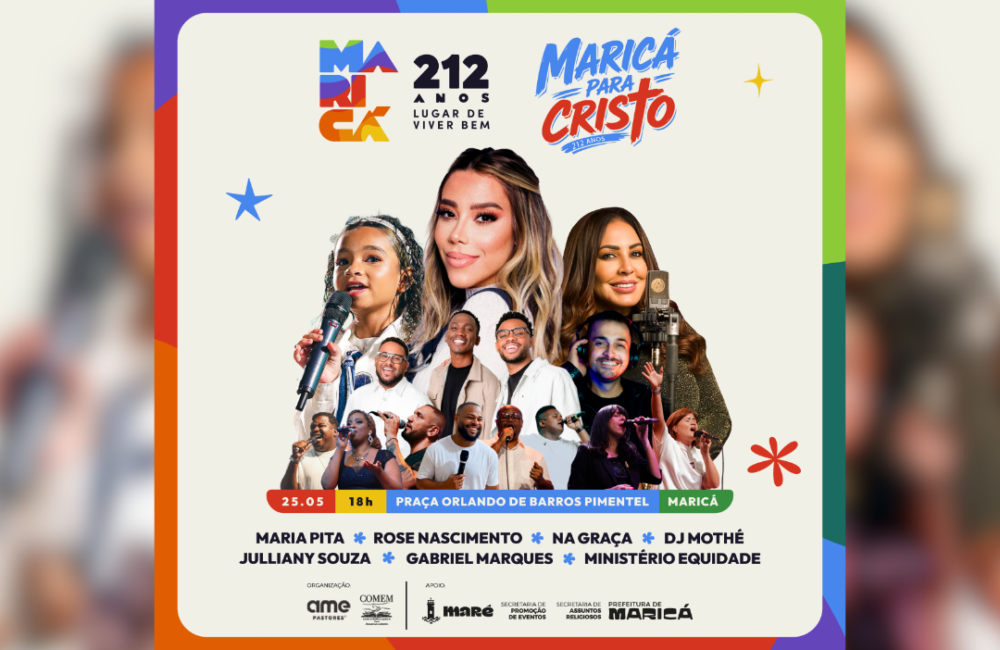 Maricá Para Cristo, Dia do Evangélico Maricá, Julliany Souza, Rose Nascimento, Maria Pita, gospel Maricá, Praça Orlando de Barros Pimentel, shows gospel, aniversário de Maricá, AME Pastores